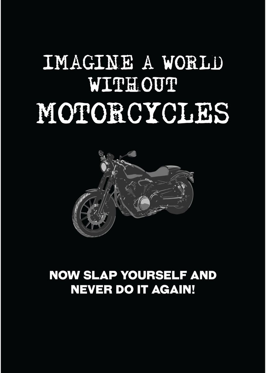 Imagine No Motorcycles Poster Picture Metal Print Paint By