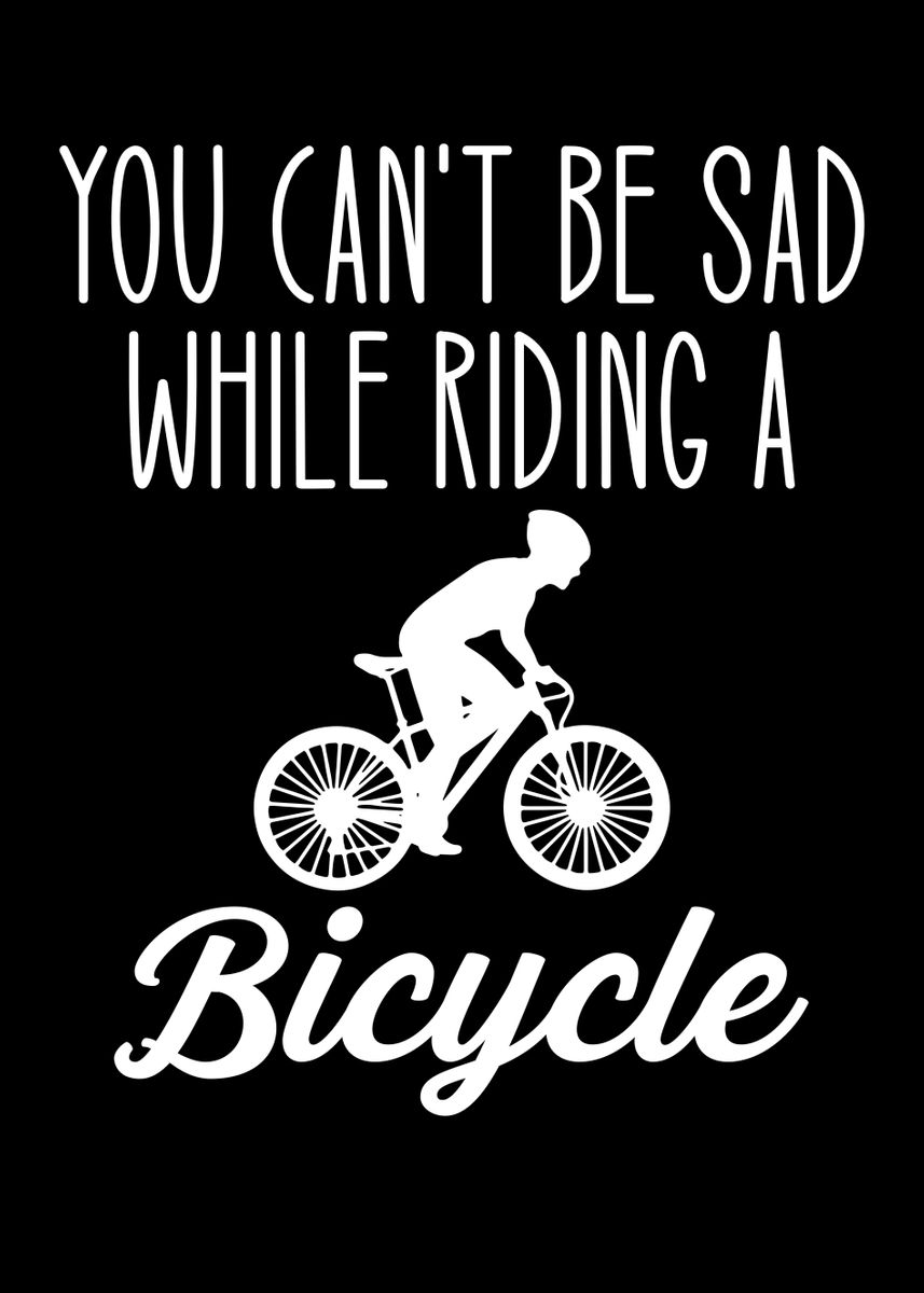 'You Cant Be Sad Bicycle' Poster, picture, metal print, paint by ...