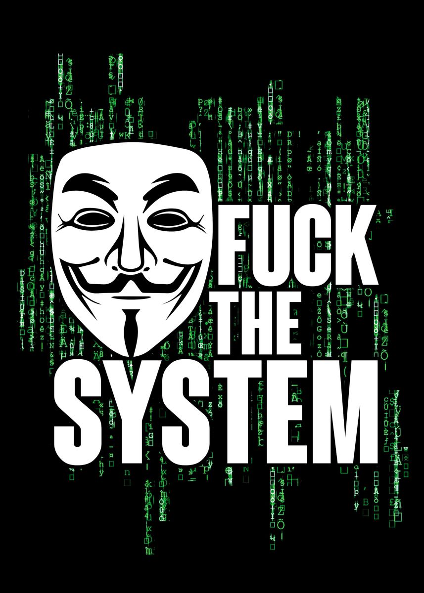 Fuck the system ' Poster, picture, metal print, paint by MrFrannigan |  Displate