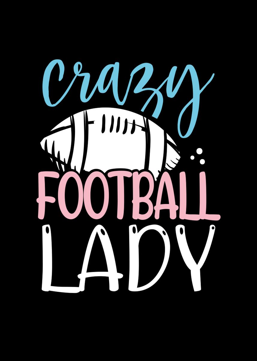 'Crazy football lady' Poster by BeMi | Displate