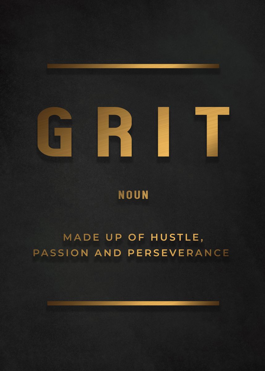 'Grit Definition ' Poster by Five Senses Art Displate