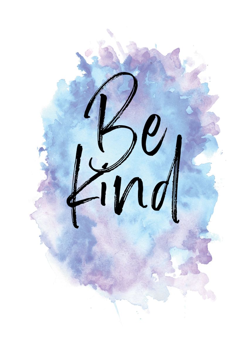 'Be kind' Poster by PrintsWithPersonality | Displate