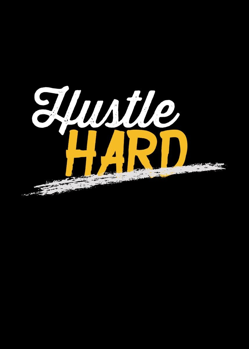 'Hustle Hard' Poster, picture, metal print, paint by Francois Ringuette ...