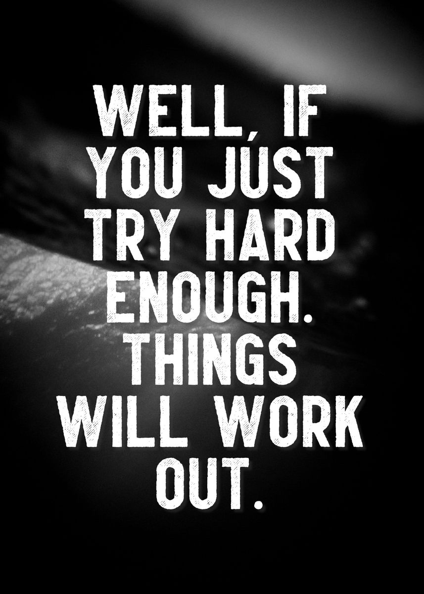 'just Try Hard ' Poster By A Positive Mind 