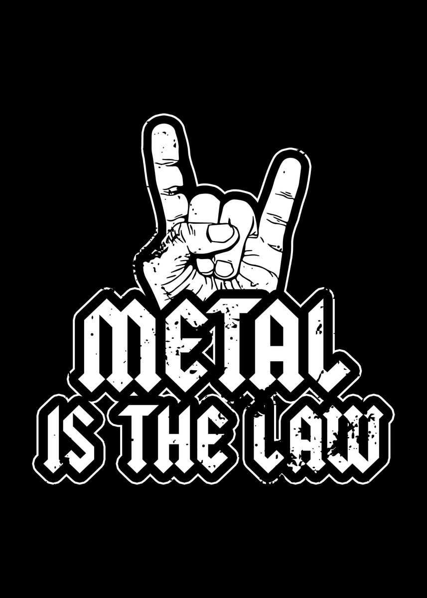 'Metal Is The Law' Poster, picture, metal print, paint by EDventures