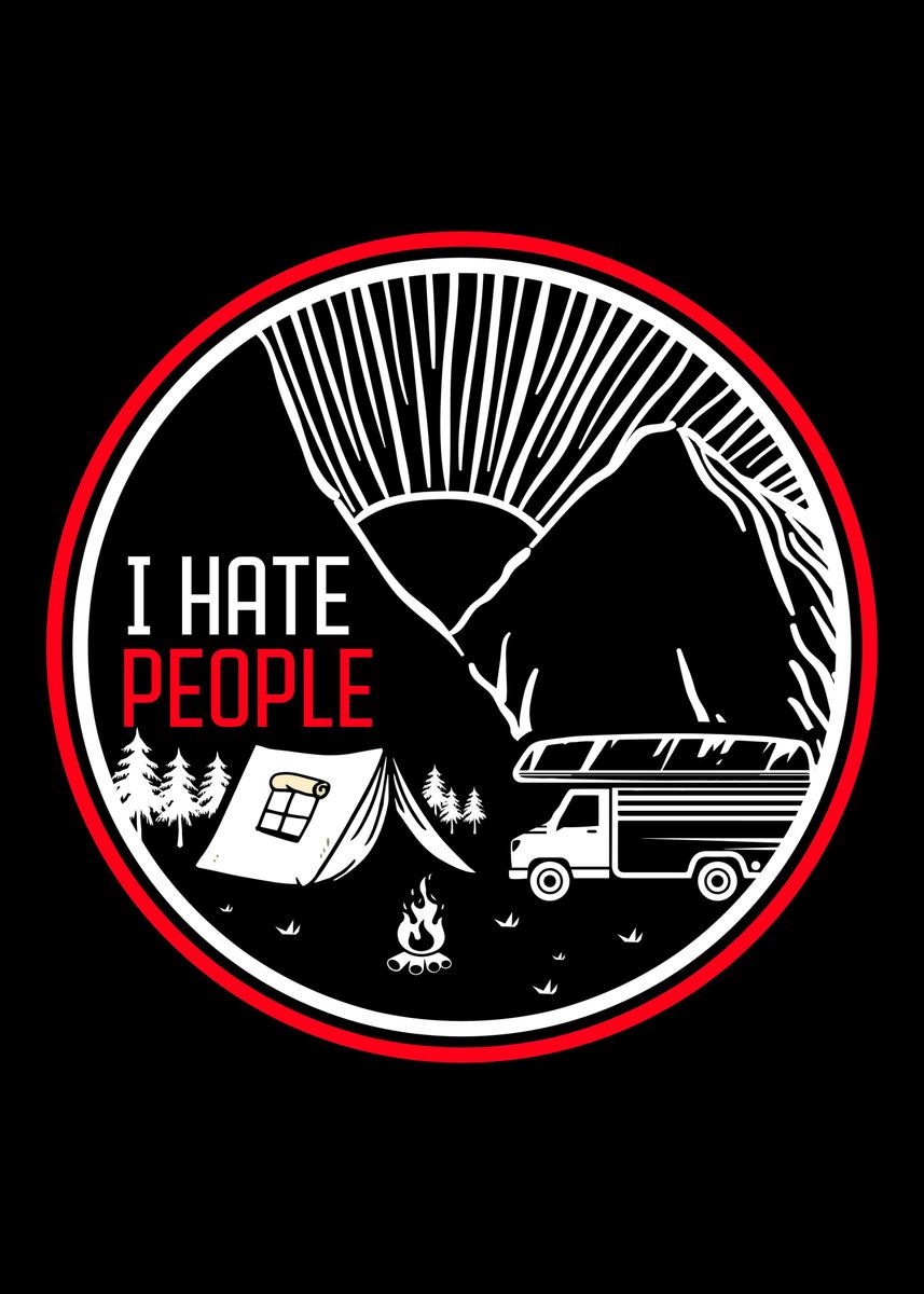 'Camping Hate People' Poster by FunnyGifts | Displate