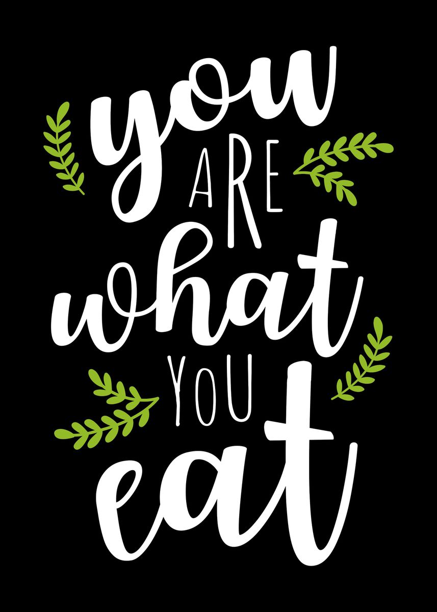 'You Are What You Eat' Poster by EDventures Displate