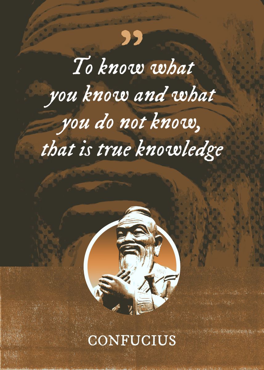 Know Is Know 'To know what you know and' Poster, picture, metal print, paint by ...