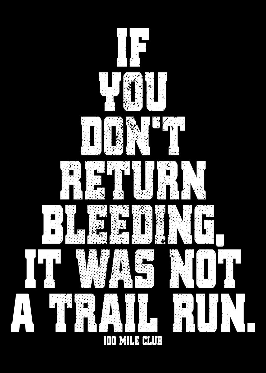 'It Was Not A Trail Run' Poster by EDventures Displate