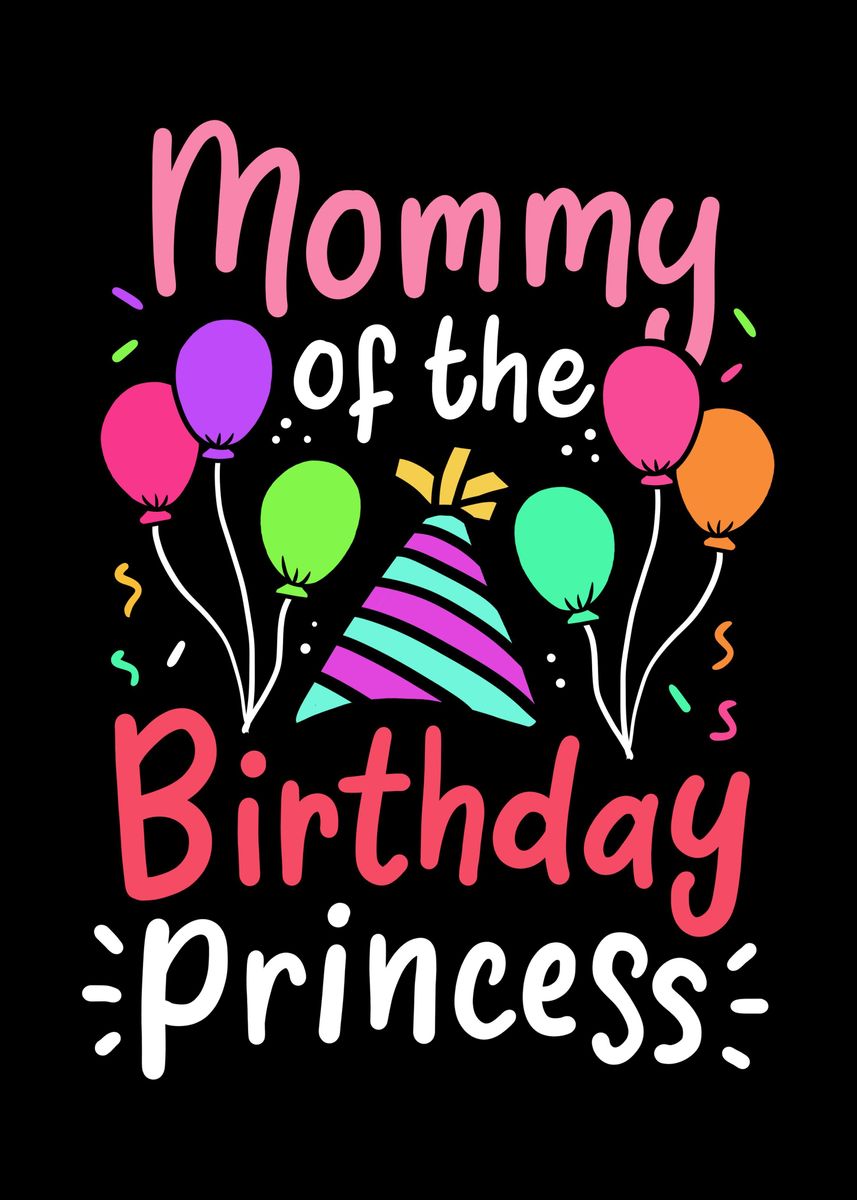 'Birthday Princess Mom Mama' Poster, picture, metal print, paint by ...