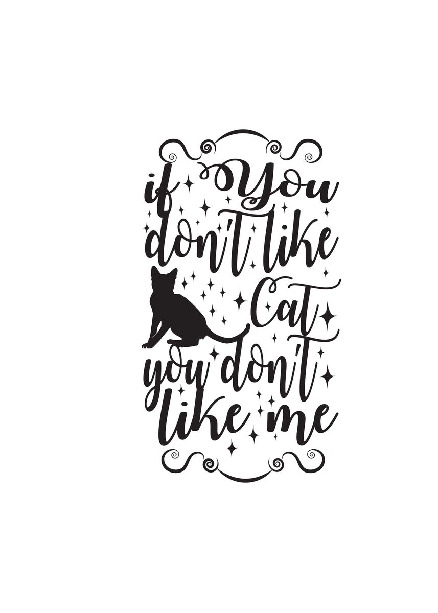 'Dont Cat' Poster, picture, metal print, paint by Beone Digital | Displate
