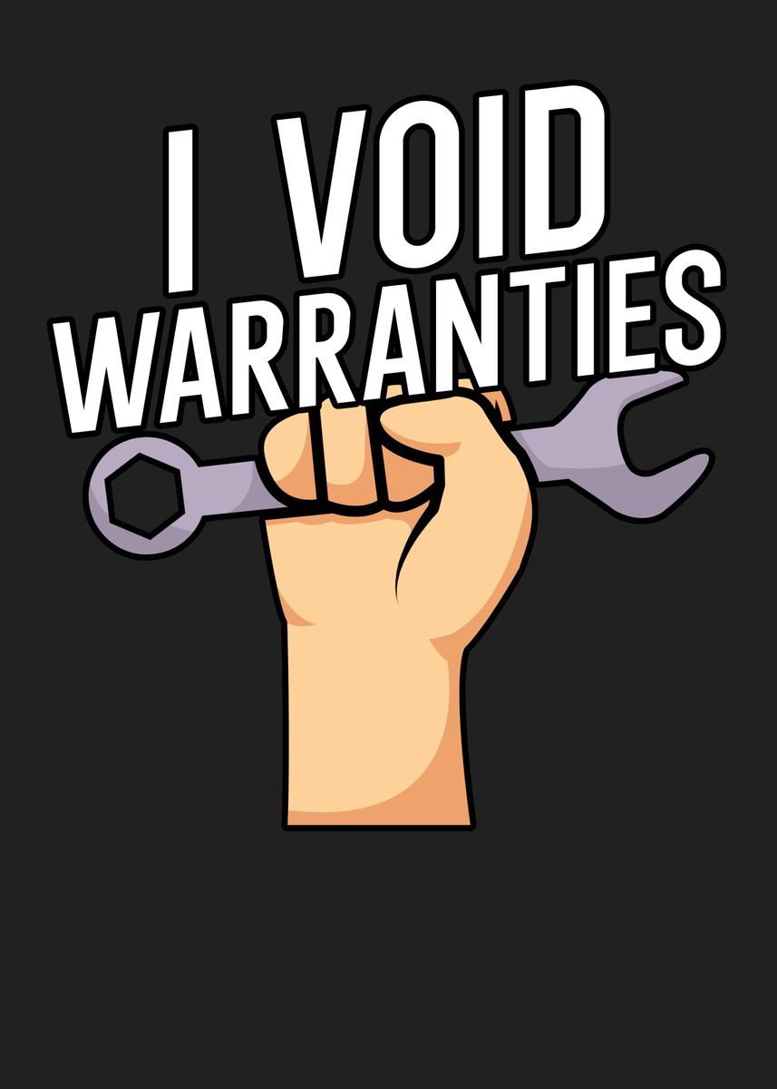 'I void warranties' Poster by maxdesign Displate