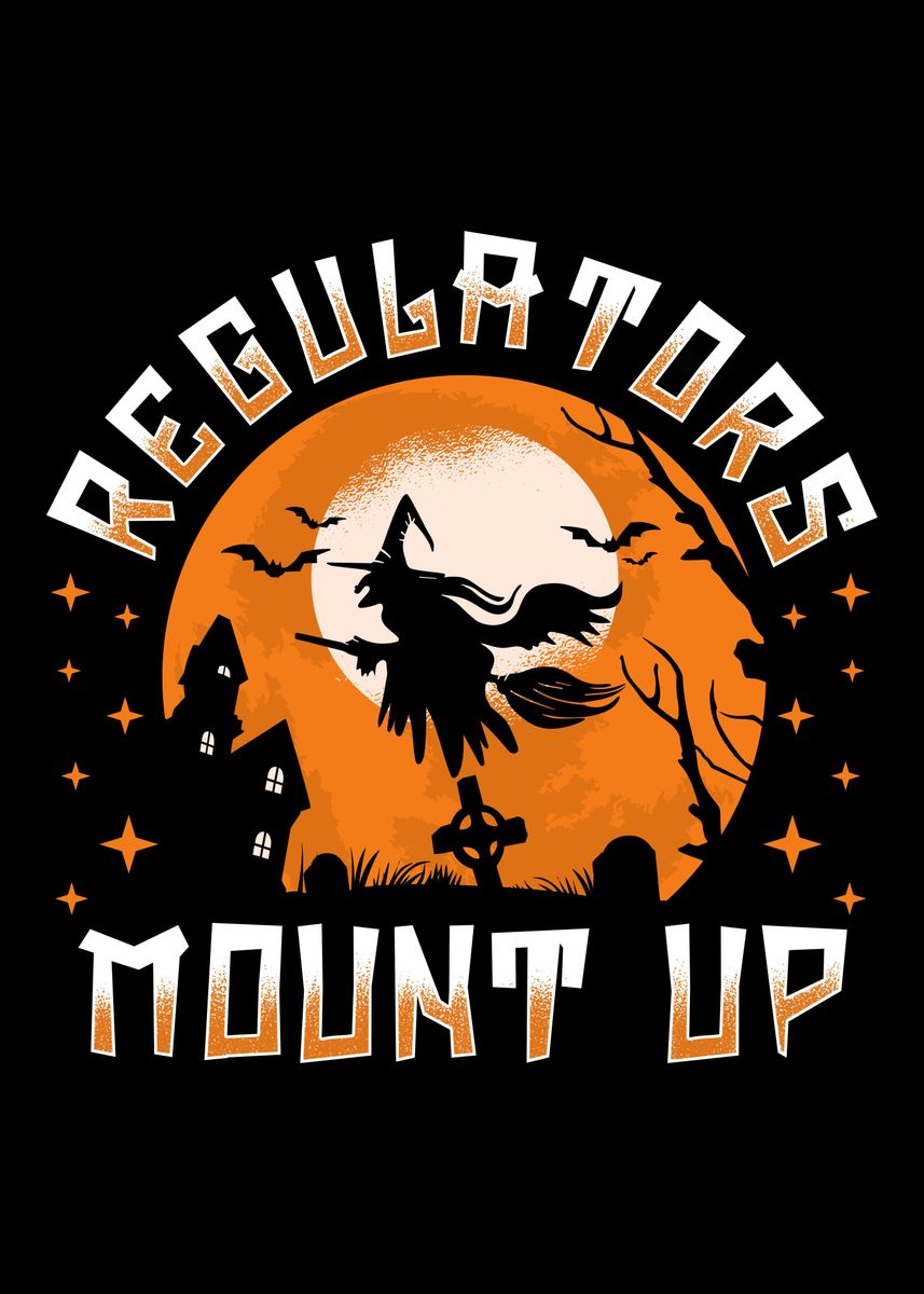 'Regulators Mount Up' Poster by Cooldruck Displate