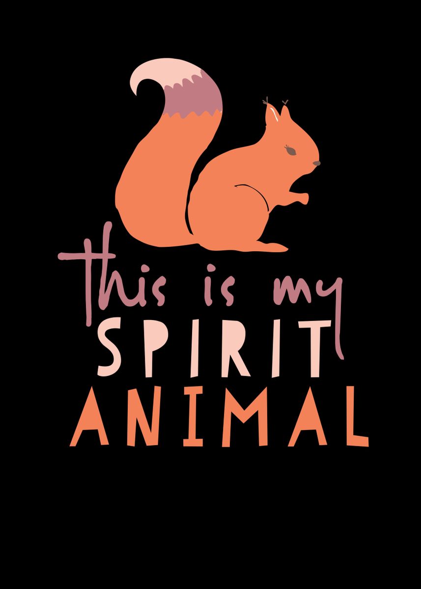 Squirrel Spirit Animal' Poster by schmugo | Displate