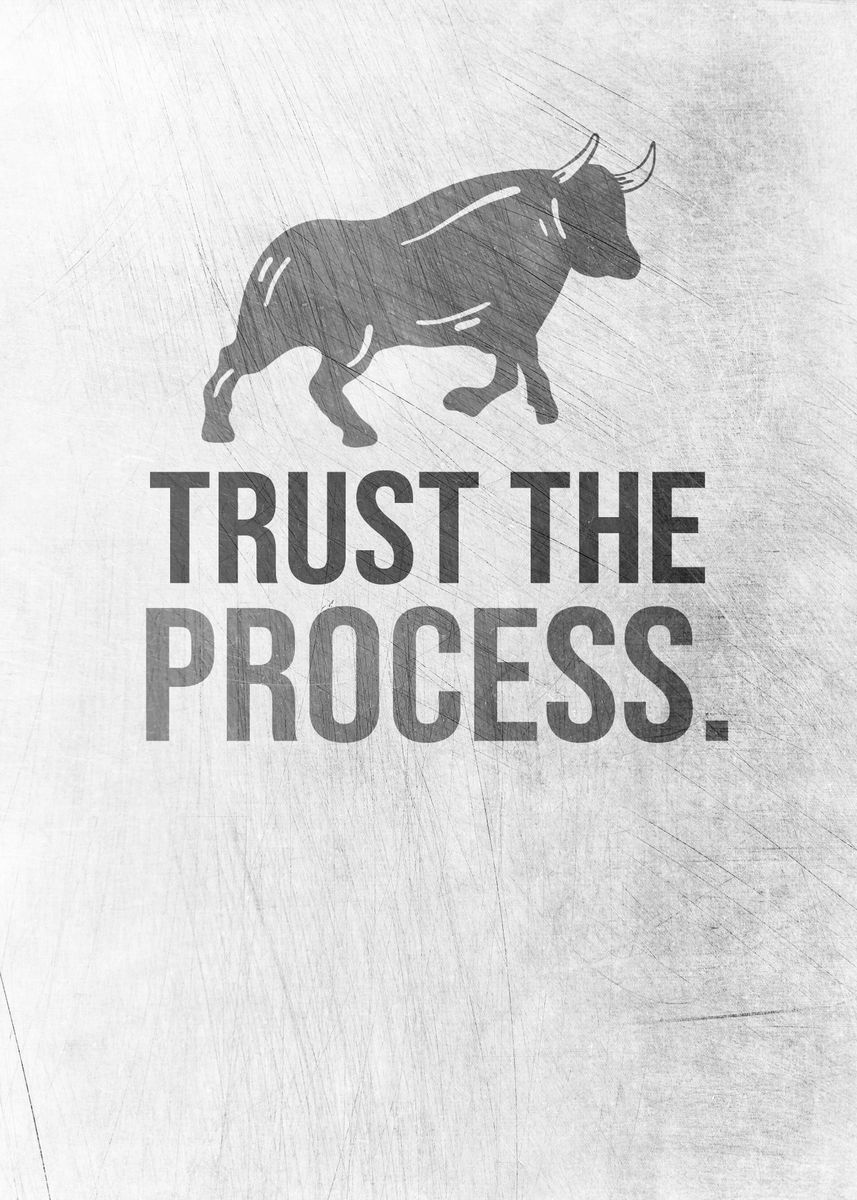 'trust The Process' Poster, Picture, Metal Print, Paint By Posterworld 