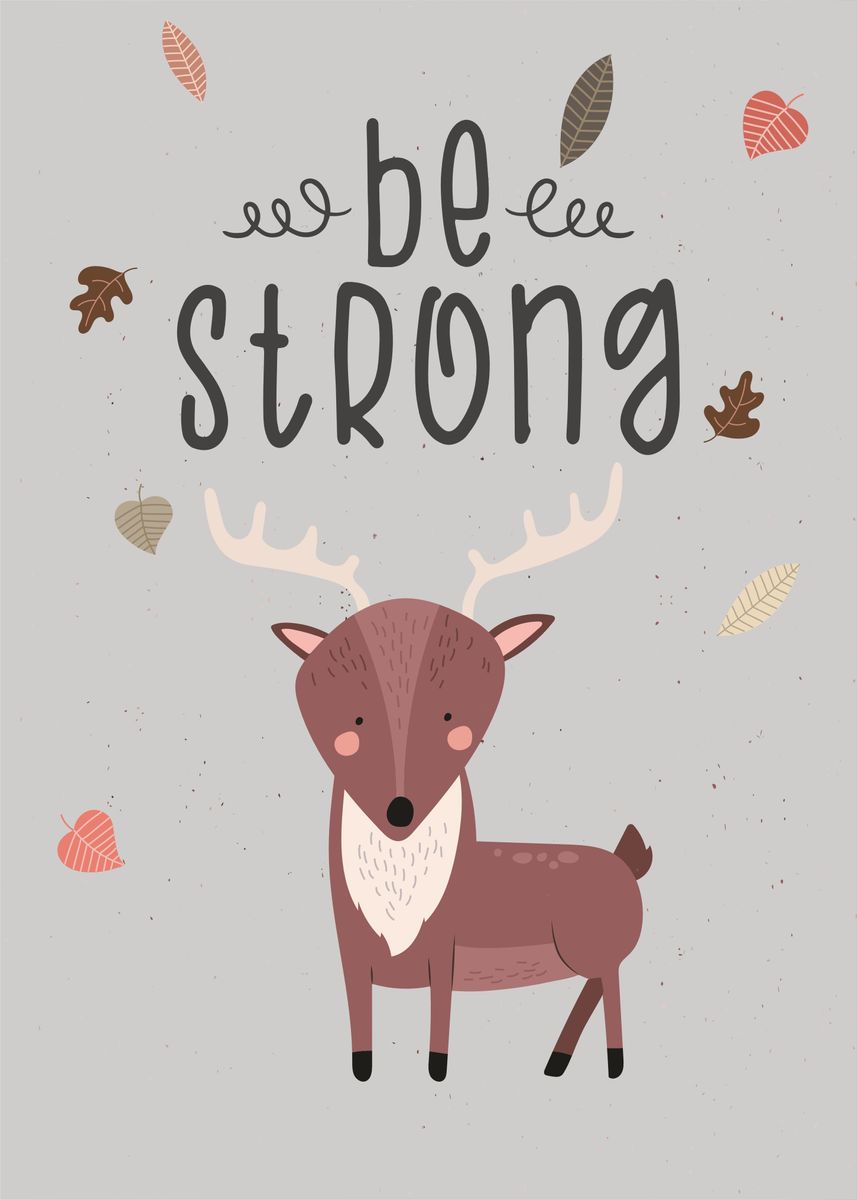 'Be Strong Deer Stag' Poster, picture, metal print, paint by Kirolino ...