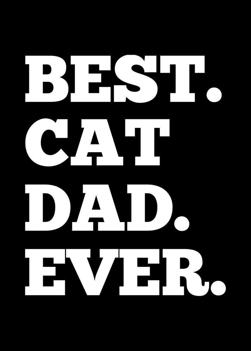 'Cat Dad Daddy Fathers Day' Poster, picture, metal print, paint by ...