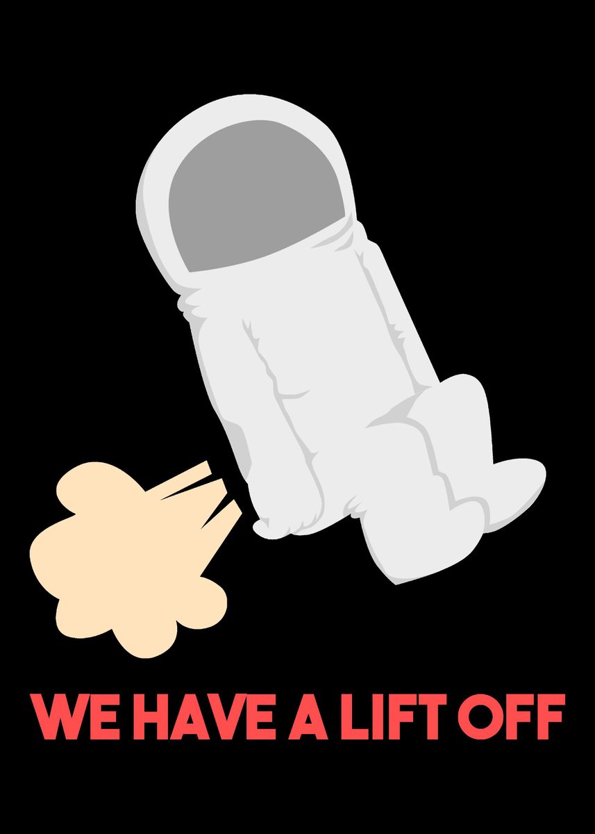 we-have-a-lift-off-funny-poster-by-thespezialbrand-displate