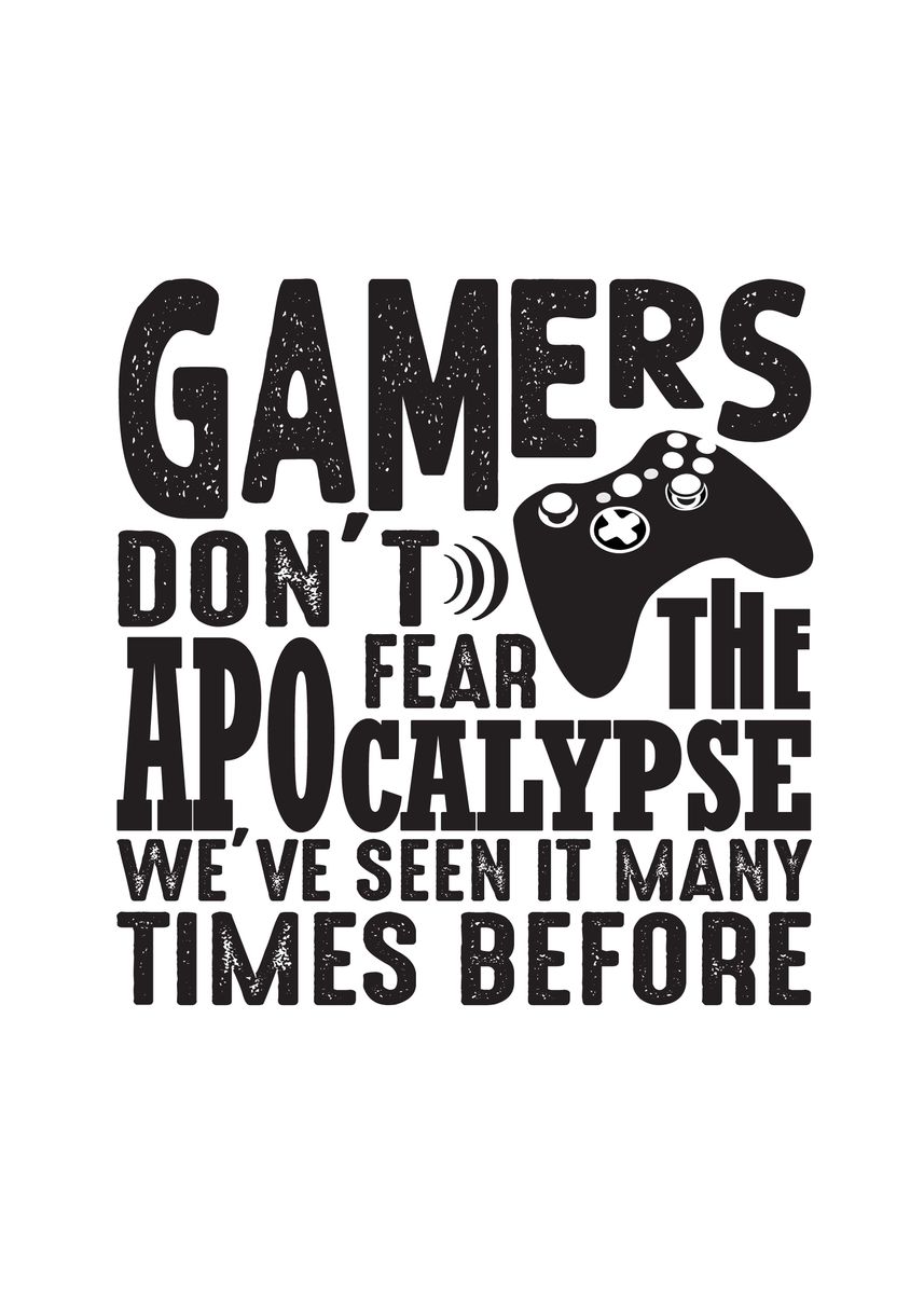 I don t fear you. Gamers don't die they Respawn.