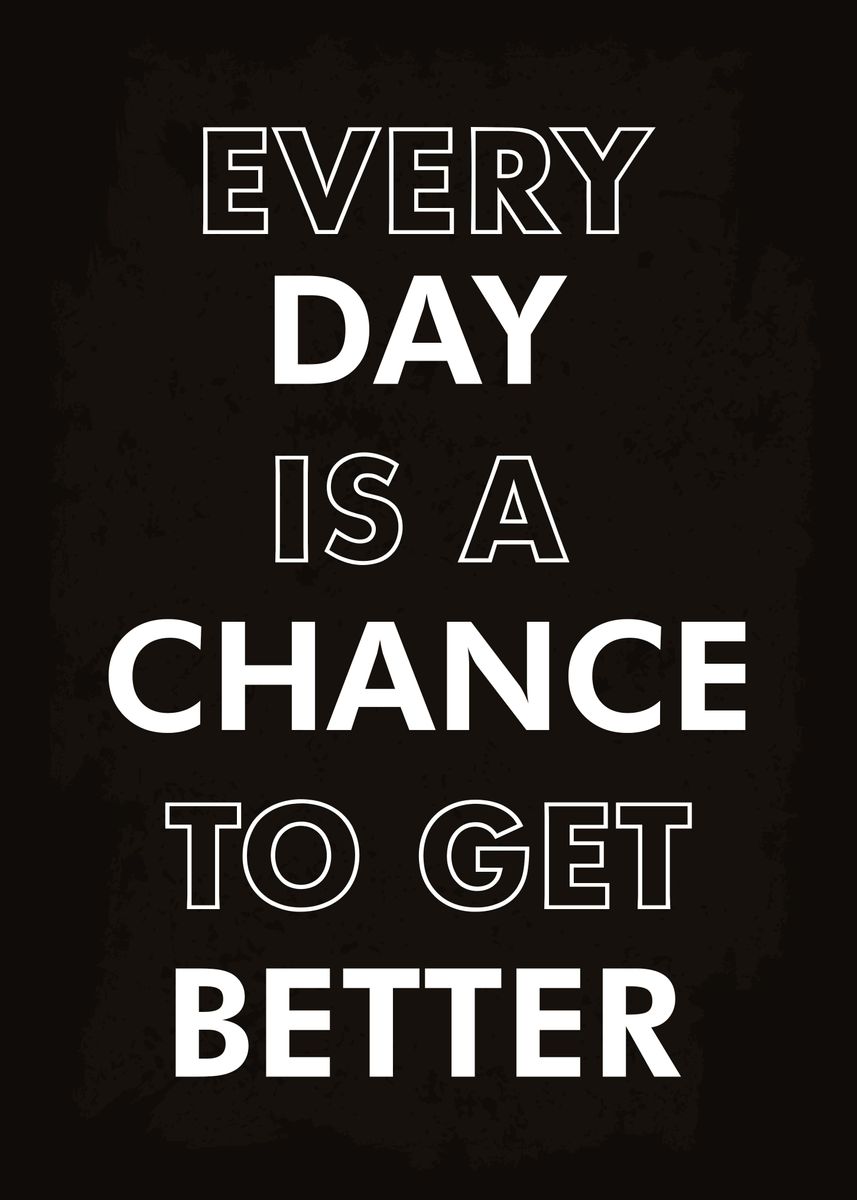 'Get Better Every Day' Poster, picture, metal print, paint by ...