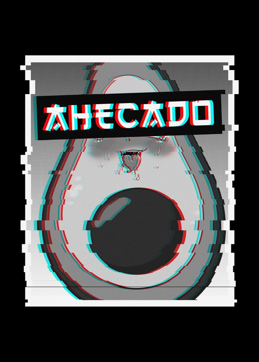 Ahegao Face Avocado Glitch Poster By Aestheticalex Displate 