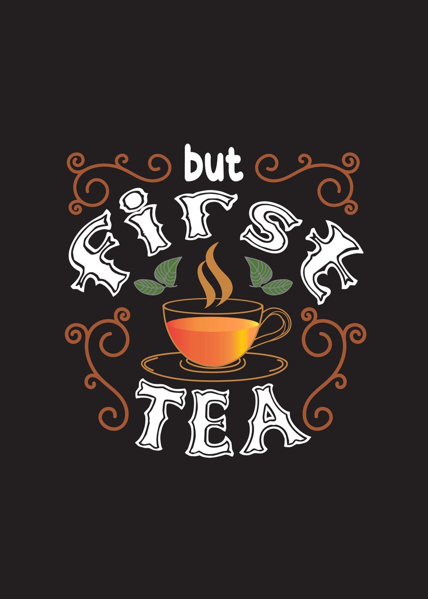 First Tea' Poster by Beone Digital | Displate First Tea' Poster by Beone Digital | Displate