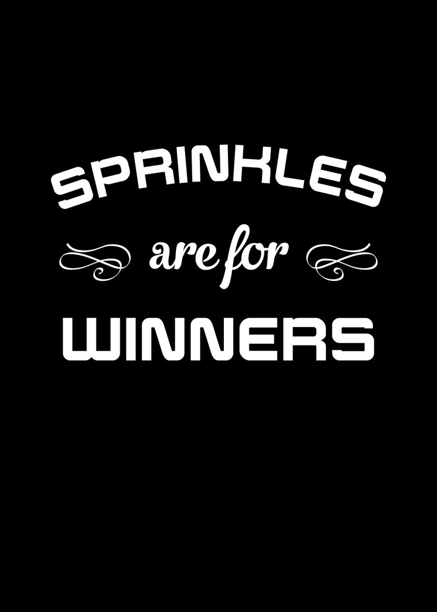 'Sprinkles Are For Winners' Poster by TheLoneAlchemist Displate
