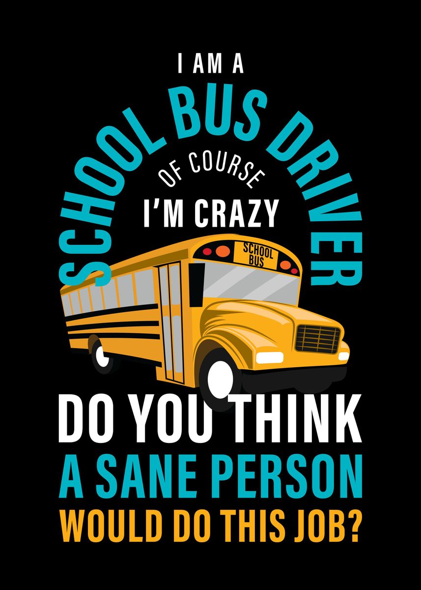 'Crazy School Bus Driver' Poster, picture, metal print, paint by ...