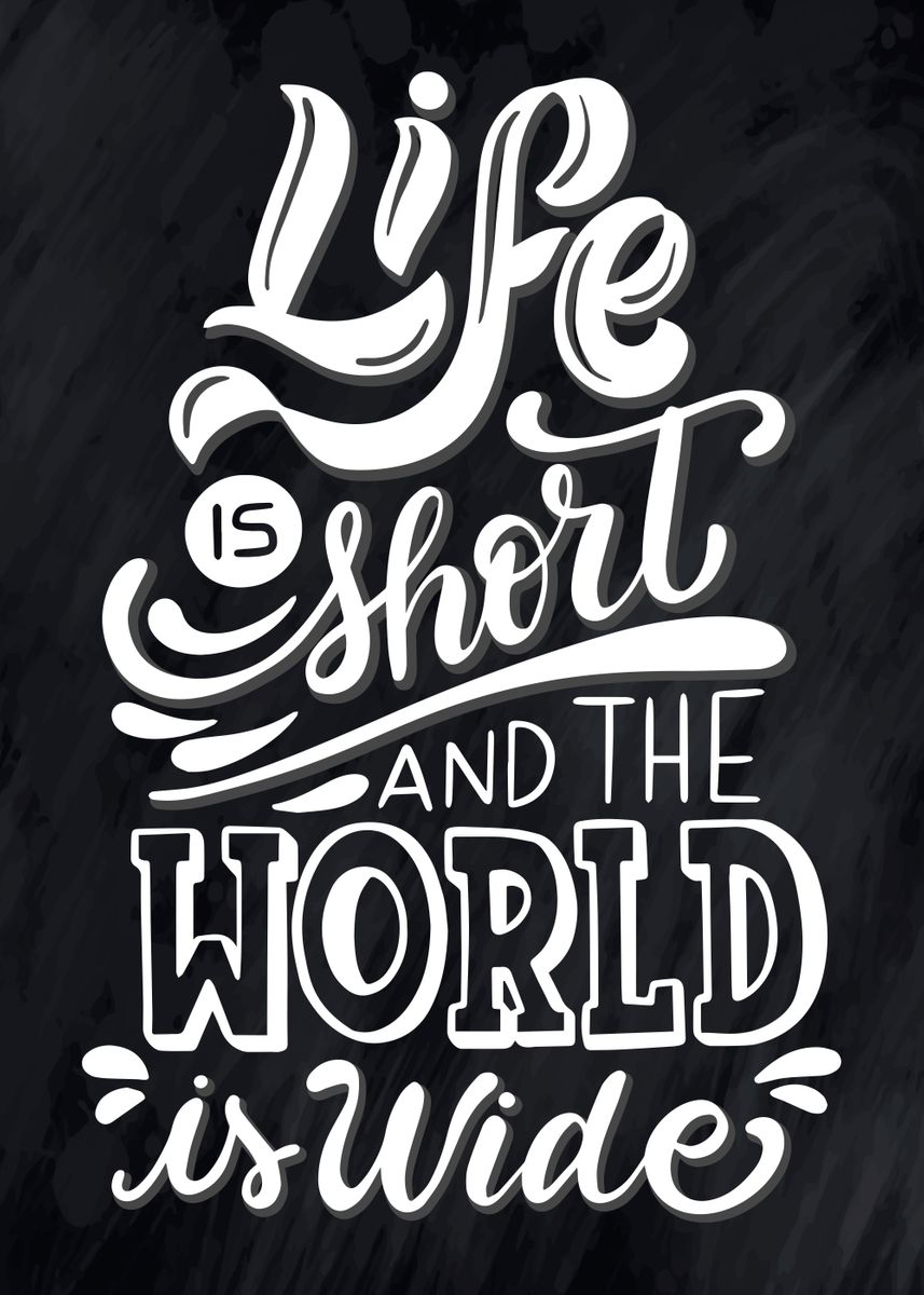 'Life is short' Poster, picture, metal print, paint by David Majercik ...