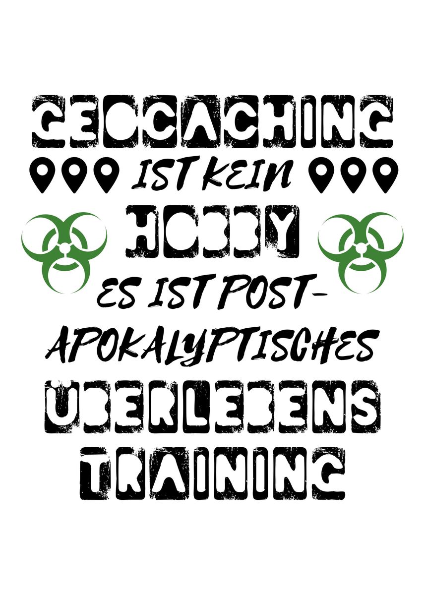 'Geocache Hobby Spruch' Poster by dvdesign Displate