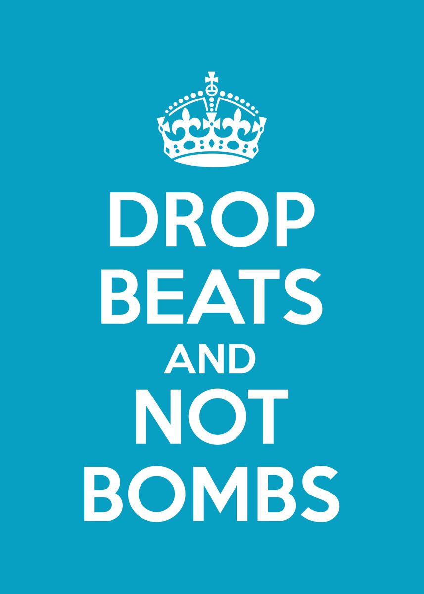 'drop beats not bombs' Poster by Bestselling Displate Displate