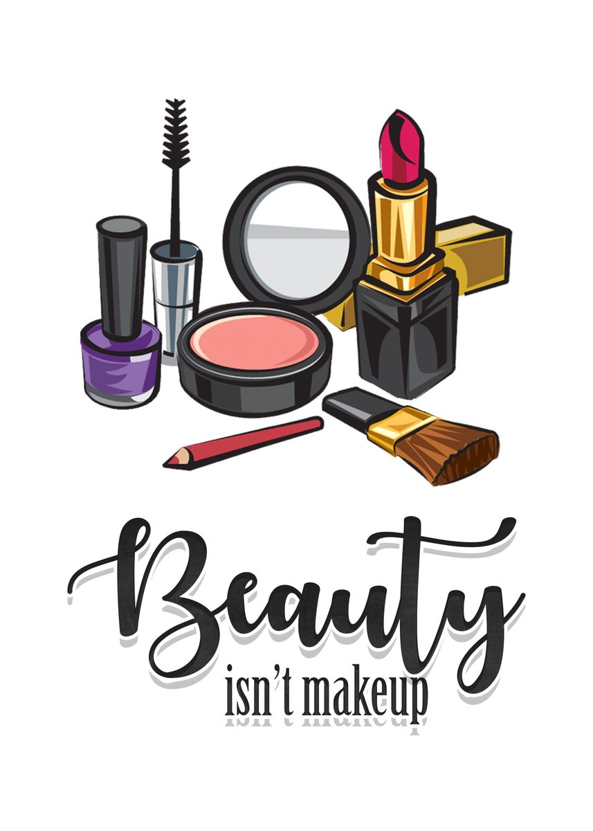 Beauty Is Not Makeup Poster Picture