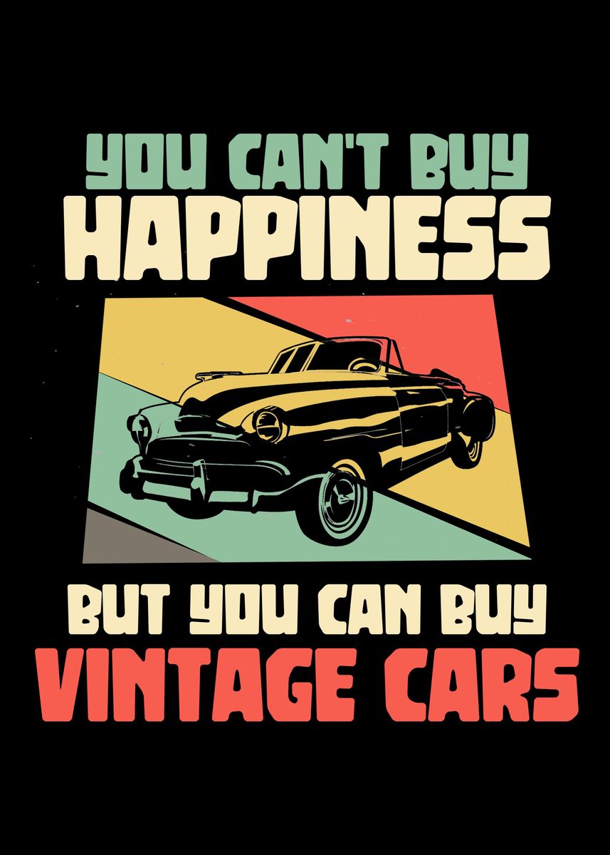 verkenner Strippen Spijsverteringsorgaan Vintage Cars Happiness' Poster by ankarsdesign | Displate