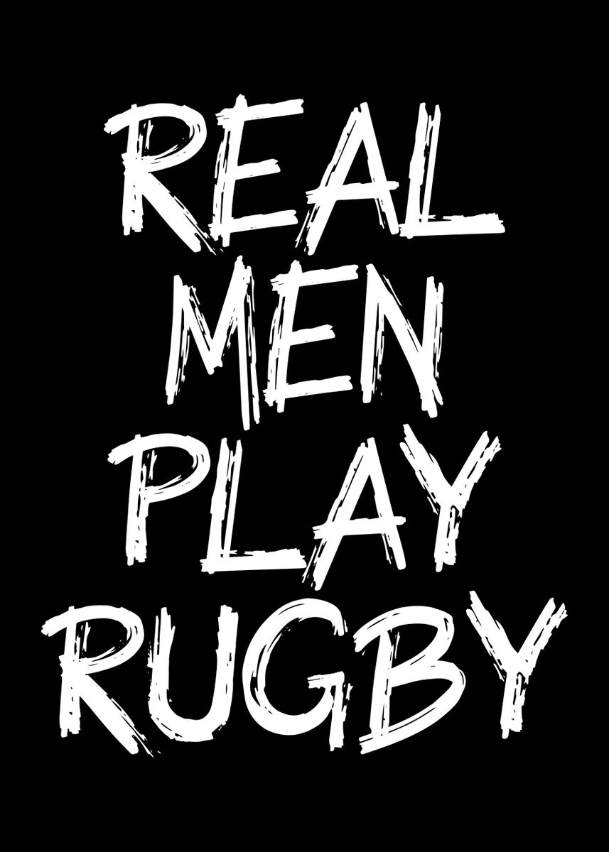 Play Rugby Poster 'real men play rugby' Poster, picture, metal print, paint by Andreas ...