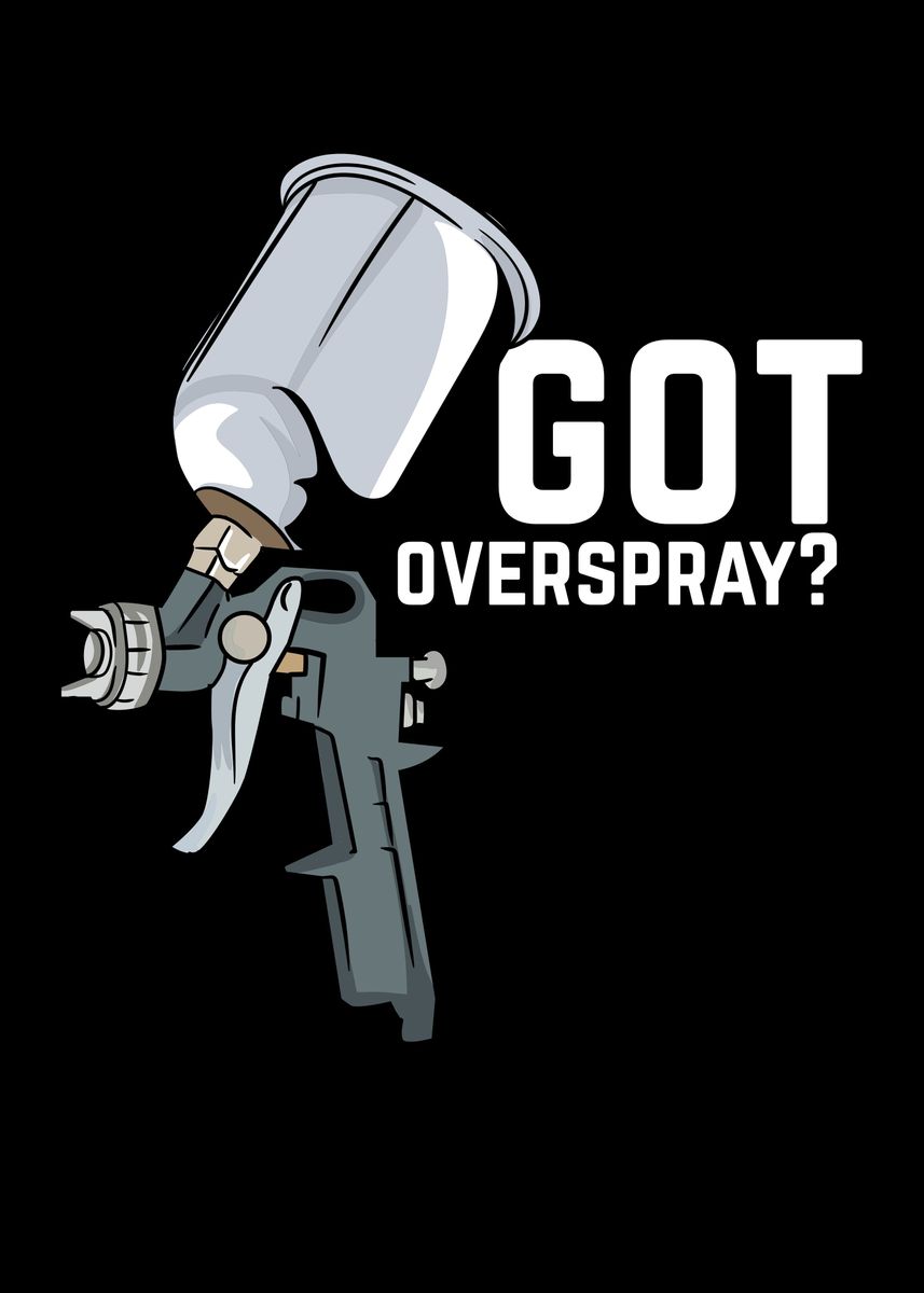 'Got Overspray For Car' Poster by Uwe Seibert | Displate