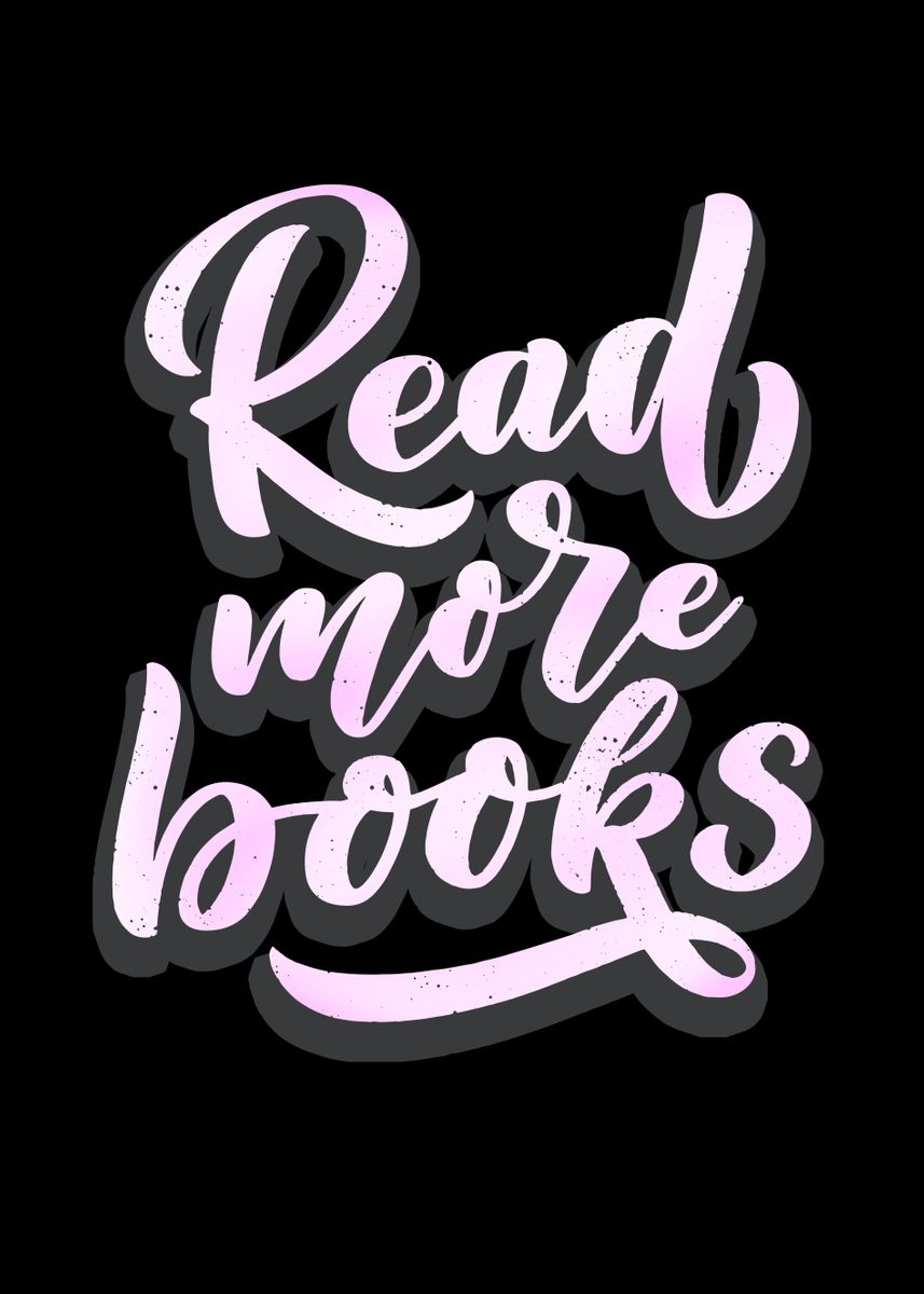 'Read more Books Slogan' Poster, picture, metal print, paint by Foxxy ...