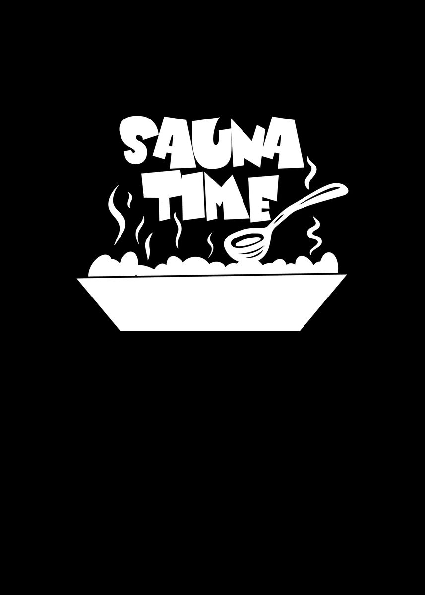 'Sauna Time' Poster, picture, metal print, paint by bananadesign Displate