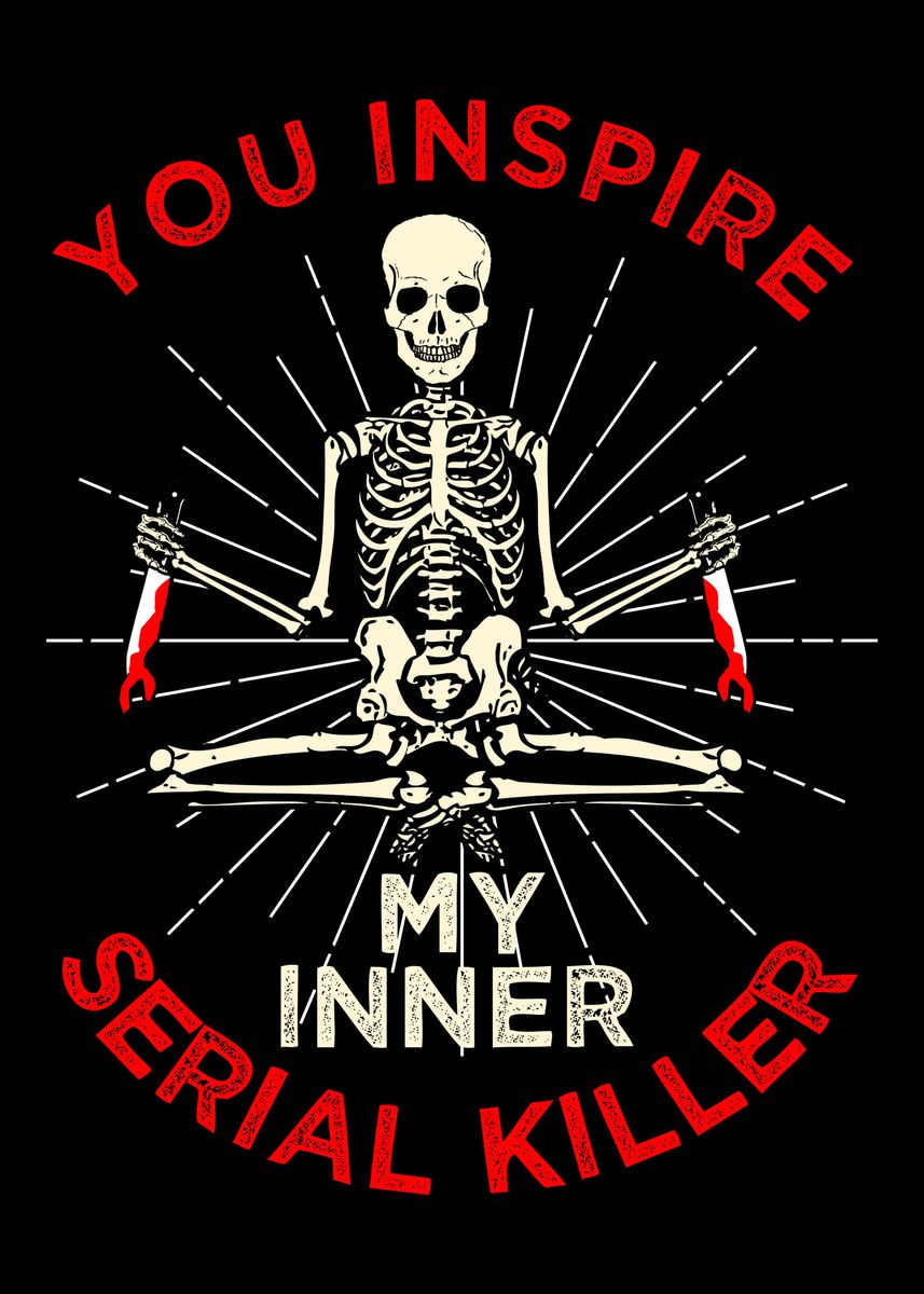 'Inspire My Serial Killer' Poster, picture, metal print, paint by ...