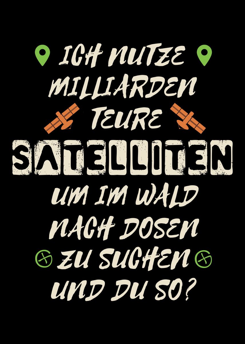 'Geocache Spruch Motiv' Poster, picture, metal print, paint by dvdesign