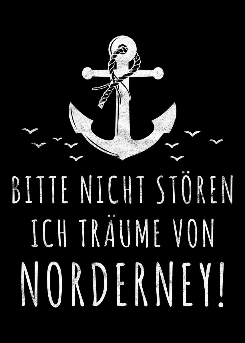'Norderney Nordsee Spruch' Poster, picture, metal print, paint by