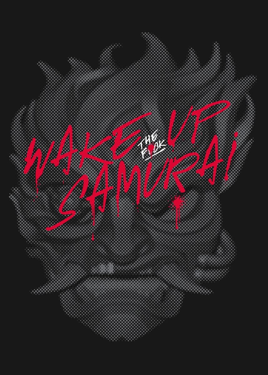 'Wake Up Samurai' Poster by Cyberpunk 2077  | Displate