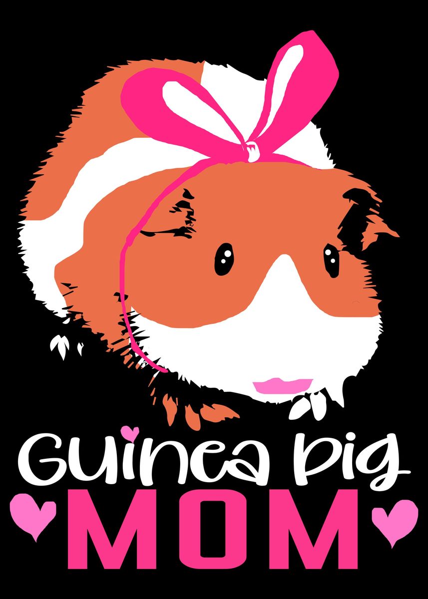 'guinea Pig Mom' Poster, Picture, Metal Print, Paint By Funnygifts 