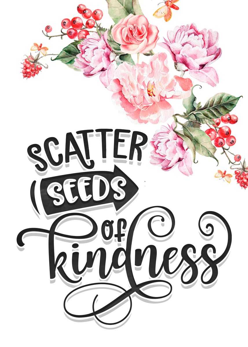 'Seeds of kindness' Poster by Juliana RW | Displate