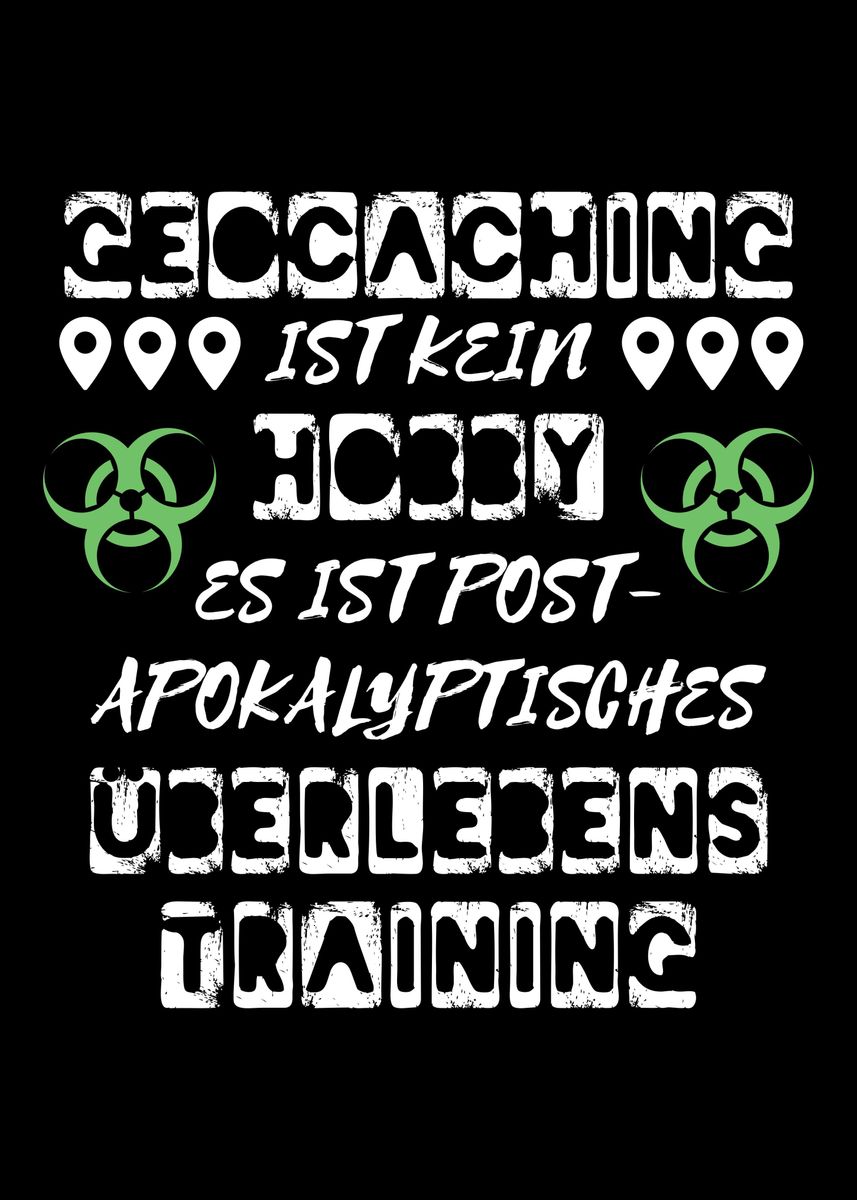 'Motiv Geocache Spruch' Poster, picture, metal print, paint by dvdesign