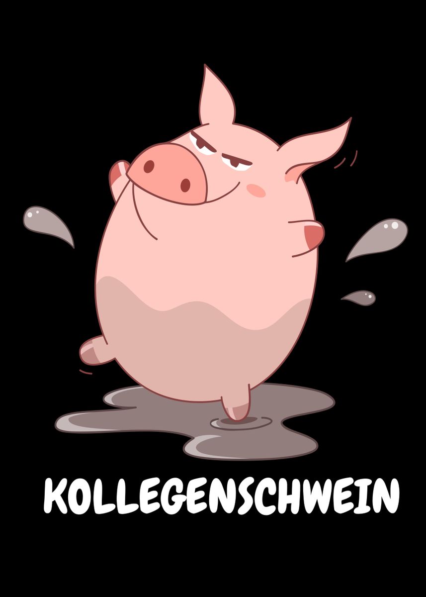 'Kollegenschwein' Poster, picture, metal print, paint by Mooon Displate