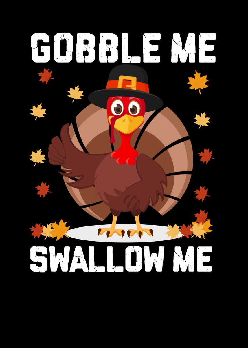 'Gobble Me Swallow Me' Poster by Steven Zimmer | Displate