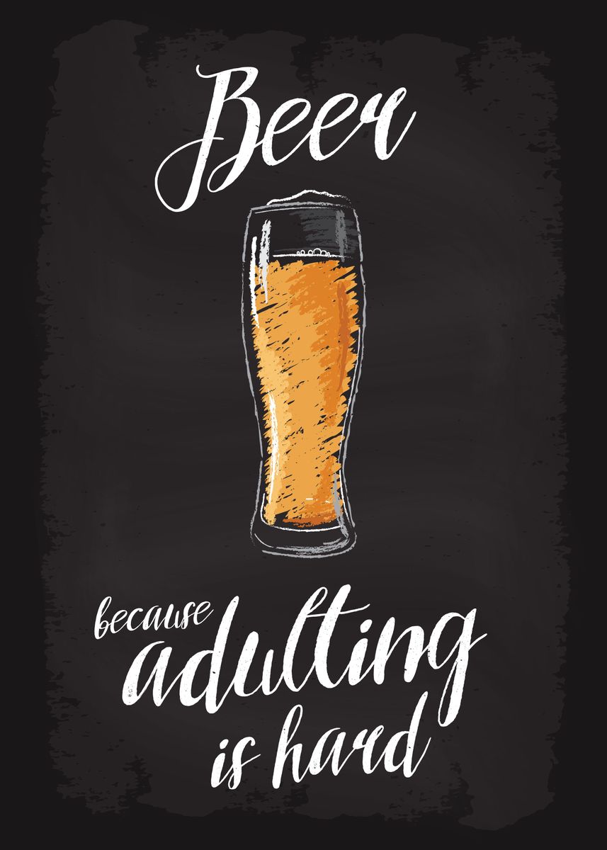 'Beer adulting is hard' Poster by dkDesign Displate
