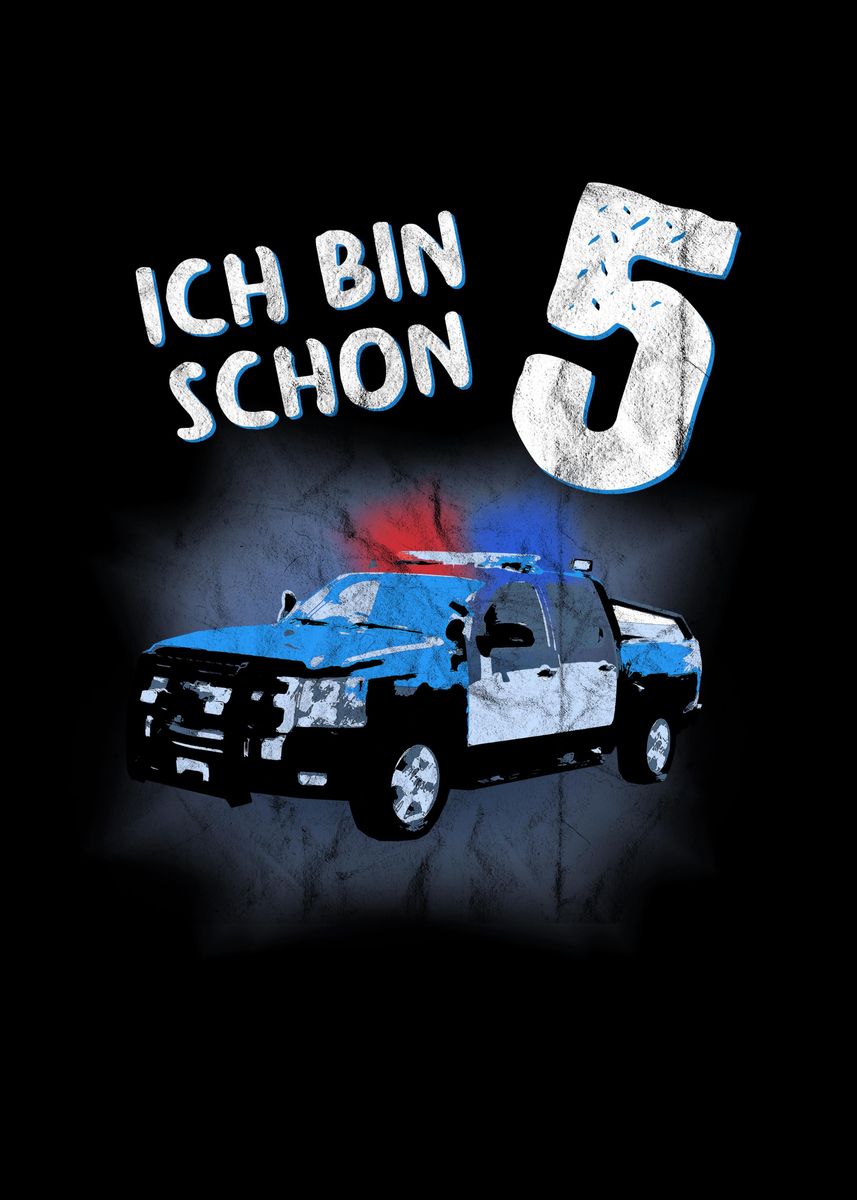 '5 Jahre Geburtstag Polizei' Poster, picture, metal print, paint by