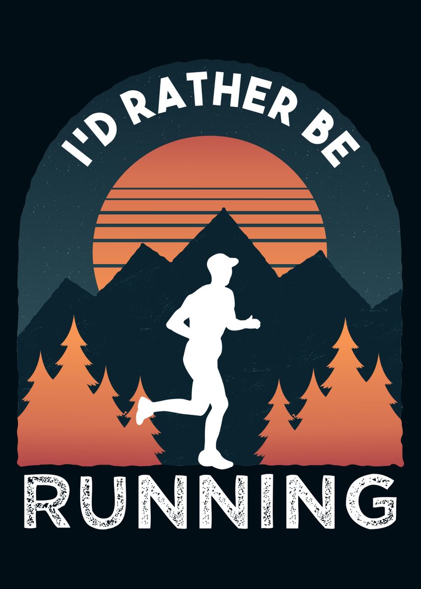 'Id rather be Running Gift' Poster by Philip Anders Displate