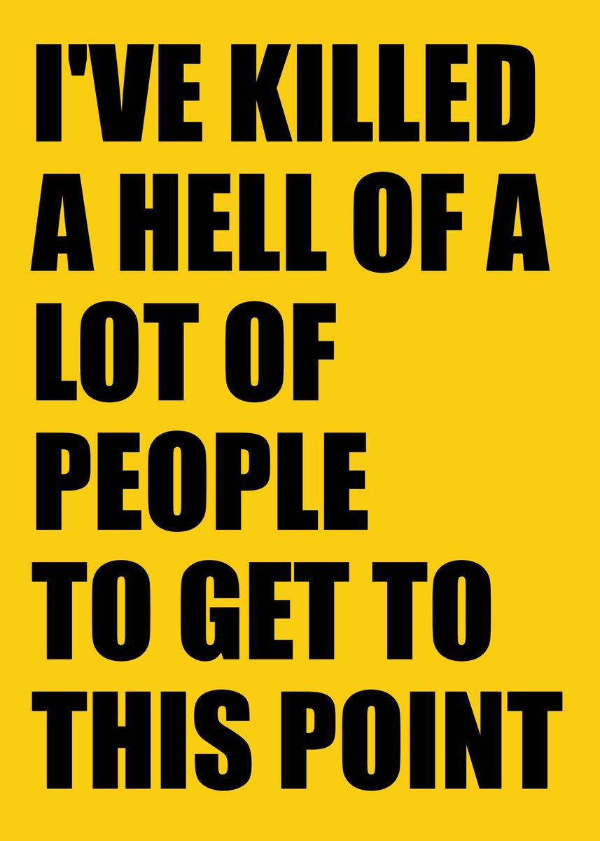 'Kill Bill movie quote' Poster by StuStu Displate
